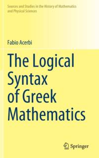 The Logical Syntax of Greek Mathematics av Fabio Acerbi