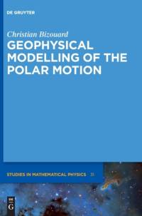 Geophysical Modelling of the Polar Motion av Christian Bizouard