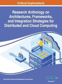 Research Anthology on Architectures, Frameworks, and Integration Strategies for Distributed and Cloud Computing, VOL 2 av MANAGEMENT ASSOCIATI