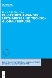 Eu-Strukturwandel, Leitmarkte Und Techno-Globalisierung av Paul J.J. Welfens