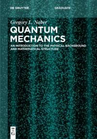 Quantum Mechanics av Gregory L. Naber