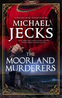 The Moorland Murderers av Michael Jecks
