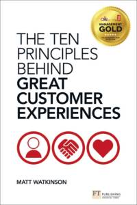 Ten Principles Behind Great Customer Experiences, The av Matt Watkinson