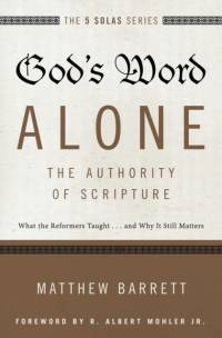 God's Word Alone---The Authority of Scripture av Matthew Barrett