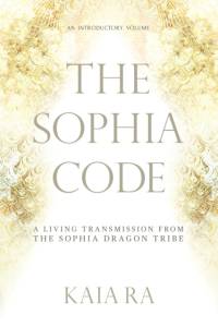 The Sophia Code av Kaia Ra
