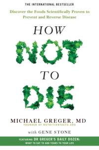 How Not to Die av Michael Greger