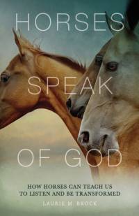 Horses Speak of God av Laurie M. Brock