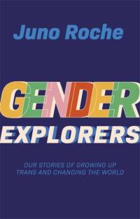 Gender Explorers av Juno Roche