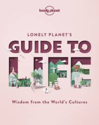 Lonely Planet's Guide to Life av Lonely Planet