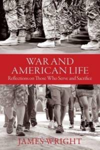 War and American Life - Reflections on Those Who Serve and Sacrifice av James Wright
