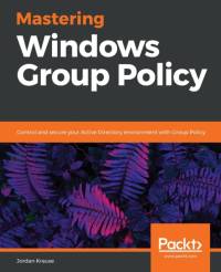 Mastering Windows Group Policy av Jordan Krause