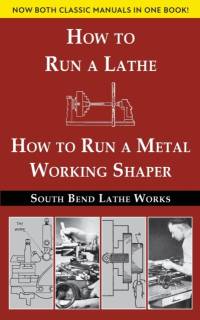 South Bend Lathe Works Combined Edition av South Bend Lathe Works