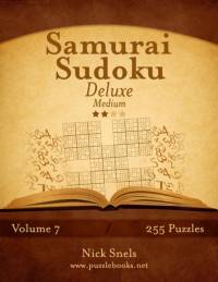 Samurai Sudoku Deluxe - Medium - Volume 7 - 255 Logic Puzzles av Nick Snels