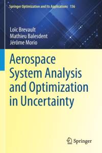 Aerospace System Analysis and Optimization in Uncertainty av Loic Brevault