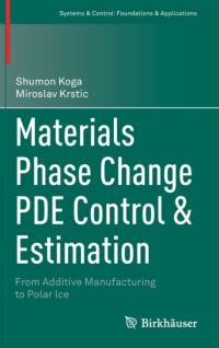 Materials Phase Change PDE Control & Estimation av Miroslav Krstic