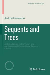 Sequents and Trees av Andrzej Indrzejczak