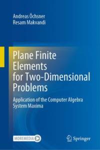 Plane Finite Elements for Two-Dimensional Problems av Andreas OEchsner