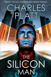 The Silicon Man av Charles Platt
