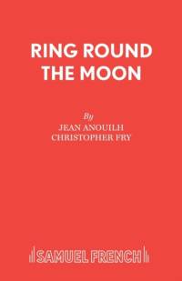 Ring Round the Moon av Jean Anouilh