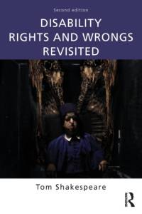 Disability Rights and Wrongs Revisited av Tom (University of East Anglia Shakespeare