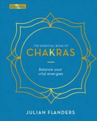 The Essential Book of Chakras av Julian Flanders