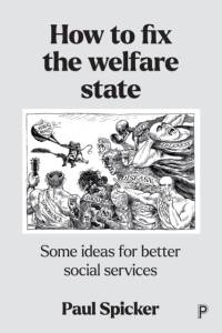 How to Fix the Welfare State av Paul (Robert Gordon University) Spicker