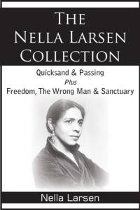 Nella Larsen Collection; Quicksand, Passing, Freedom, The Wrong Man, Sanctuary av Nella Larsen