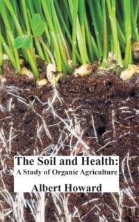 The Soil and Health av Albert Howard