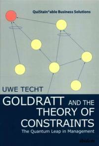 Goldratt and the Theory of Constraints - The Quantum Leap in Management av Uwe Techt