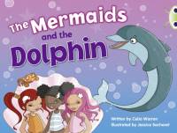 Bug Club Blue (KS1) A/1B The Mermaids and the Dolphin 6-pack av Celia Warren