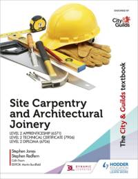 The City & Guilds Textbook: Site Carpentry and Architectural Joinery for the Level 2 Apprenticeship (6571), Level 2 Technical Certificate (7906) & Level 2 Diploma (6706) av Stephen Jones