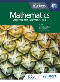 Mathematics for the IB Diploma: Analysis and approaches SL av Paul Fannon