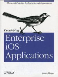 Developing Enterprise iOS Applications av James Turner
