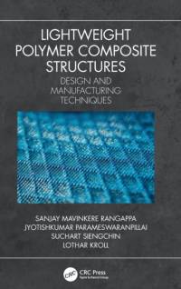 Lightweight Polymer Composite Structures av Jyotishkumar (King Mongkut's University of Technology North Bangkok) Parameswaranpillai