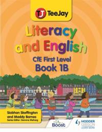 TeeJay Literacy and English CfE First Level Book 1B av Madeleine Barnes