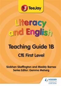TeeJay Literacy and English CfE First Level Teaching Guide 1B av Madeleine Barnes