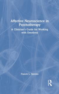 Affective Neuroscience in Psychotherapy av Francis Stevens