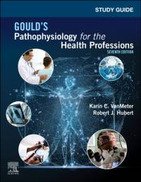 Study Guide for Gould's Pathophysiology for the Health Professions av Karin C. (Lecturer VanMeter