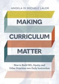 Making Curriculum Matter av Angela Di Michele Lalor