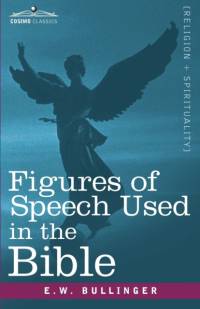 Figures of Speech Used in the Bible av E W Bullinger