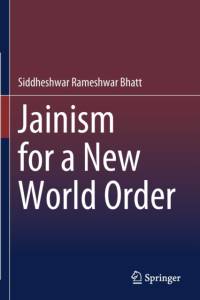 Jainism for a New World Order av Siddheshwar Rameshwar Bhatt