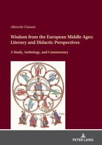 Wisdom from the European Middle Ages av Albrecht Classen