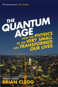 The Quantum Age av Brian Clegg