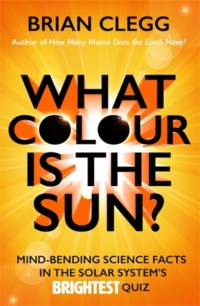 What Colour is the Sun? av Brian Clegg