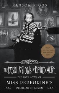 The Desolations of Devil's Acre av Ransom Riggs