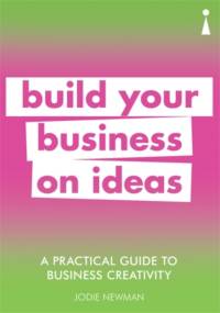 A Practical Guide to Business Creativity av Jodie Newman