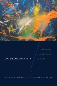On Decoloniality av Walter D. Mignolo