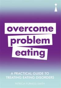 A Practical Guide to Treating Eating Disorders av Patricia Furness-Smith