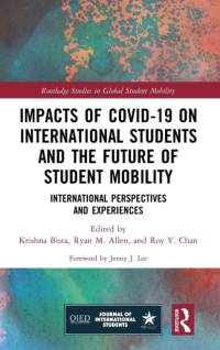 Impacts of COVID-19 on International Students and the Future of Student Mobility av Ryan M. (Chapman University Allen