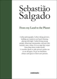 Sebastiao Salgado: From My Land to the Planet av Sebastiao Salgado